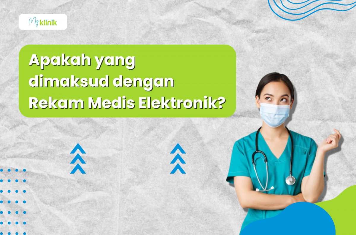 Apa Itu Rekam Medis Elektronik? Ini Penjelasan Dan Contohnya